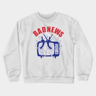 Bad News Crewneck Sweatshirt